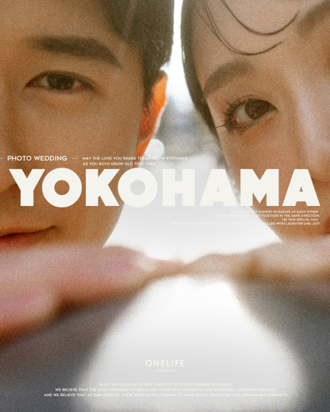 YOKOHAMA, AS IT IS. 街と、ふたりの距離。【ONELIFE】