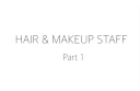 HAIR AND MAKEUP　~スタッフご紹介~ Part１